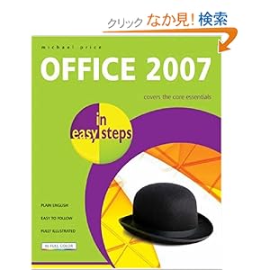 【クリックでお店のこの商品のページへ】Office 2007 in Easy Steps: Michael Price: 洋書