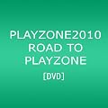 PLAYZONE2010 ROAD TO PLAYZONE [DVD]