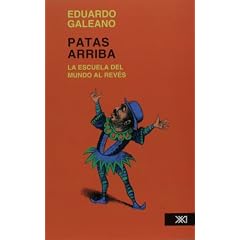 Patas arriba / Topsy-Turvy: LA Escuela Del Mundo Al Reves/Legs Above the School of the World the Other Way Around