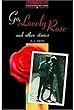 Go, Lovely Rose and Other Stories: 1000 Headwords (Oxford Bookworms ELT)
