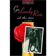 Go, Lovely Rose and Other Stories: 1000 Headwords (Oxford Bookworms ELT)
