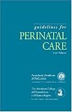 Guidelines for Perinatal Care (Guidelines for Perinatal Care (Aap/Acog))