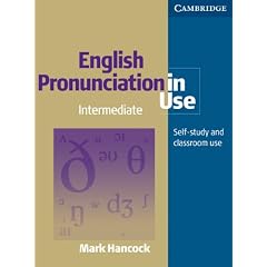 English Pronunciation in Use: Intermediate: Self-Study and Classroom Use (English Pronunciation in Use)