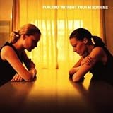 [Musique] Without You I'm Nothing