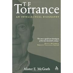 T. F. Torrance: An Intellectual Biography
