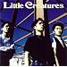LITTLE CREATURES