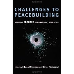 Challenges to Peacebuilding: Managing Spoilers During Conflict Resolution