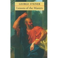 Lessons of the Masters (The Charles Eliot Norton Lectures)