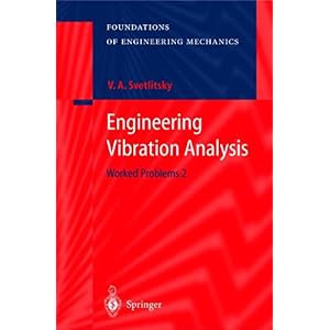【クリックで詳細表示】Engineering Vibration Analysis： Worked Problems 2 (Foundations of Engineering Mechanics) [ペーパーバック]