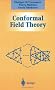 Conformal Field Theory (Graduate Texts in Contemporary Physics)