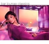 [Musik] Bar Lounge Classics-Chill Out Edition