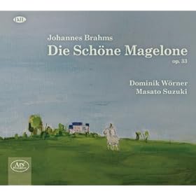Brahms: Die Schne Magelone