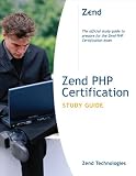 Zend PHP Certification Study Guide (Developer's Library)