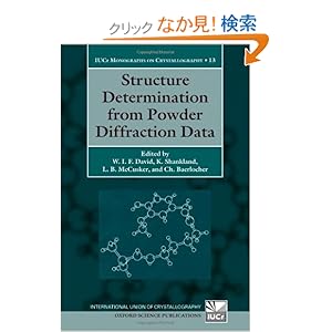 【クリックでお店のこの商品のページへ】Structure Determination from Powder Diffraction Data (International Union of Crystallography Monographs on Crystallography): W. I. F. David, K. Shankland, L. B. McCusker, Ch Baerlocher: 洋書