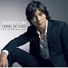 CRIME OF LOVE/�����񂾂�~�N�����Ă�����~
