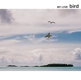 [CD]bird MY LOVE(初回限定盤)