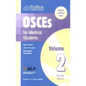【クリックで詳細表示】OSCEs for Medical Students： v. 2： Adam Feather， John Lumley， Ramamathan Visvanathan： 洋書