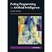 Prolog Programming for Artificial Intelligence (4th Edition) (International Computer Science Series)