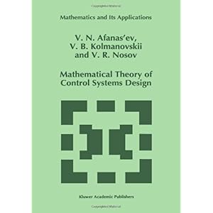 【クリックで詳細表示】Mathematical Theory of Control Systems Design (Mathematics and Its Applications) [ペーパーバック]
