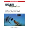 Conquering Uncertainty: Understanding Corporate Cycles and Positioning Your Company to Survive the Changing Environment (Businessweek Books)