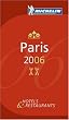 Michelin Red Guide 2006 Paris: Hotels & Restaurants (Michelin Red Guide: Paris)