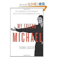 My Friend Michael: An Ordinary Friendship with an Extraordinary Man