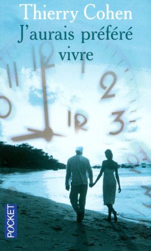  J'aurais préféré vivre