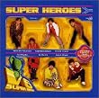 SUPER HEROES