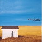 WALTZ IN BLUE