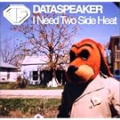 I Need Two Side Heat