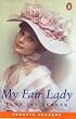 My Fair Lady (Penguin Readers: Level 3 Series)