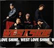 WEST LOVE SHINE