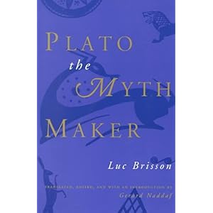 【クリックで詳細表示】Plato the Myth Maker： Luc Brisson： 洋書