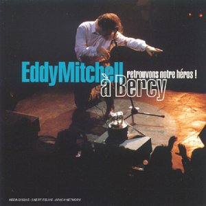  Retrouvons notre héros Eddy Mitchell à  Bercy ! 1cd