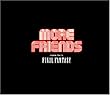 More Friends music from FINAL FANTASY~�t�@�C�i���t�@���^�W�[ �I�[�P�X�g���E�R���T�[�g in ���T���[���X2005~