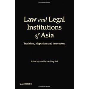 【クリックで詳細表示】Law and Legal Institutions of Asia： Traditions， Adaptations and Innovations [ハードカバー]