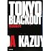 TOKYO BLACKOUT (�s���������@�r���������������@���������������@��������������)