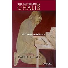 The Oxford India Ghalib: Life, Letters, and Ghazals (Oxford India Collection)