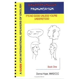 【クリックでお店のこの商品のページへ】American English Pronunciation： It’s No Good Unless You’re Understood： Book 1 (Guide for International Speakers of English， Bk 1) [CD]