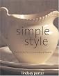 Simple Style: Fresh Looks for a Pure Natural Home