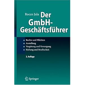 【クリックでお店のこの商品のページへ】Der Gmbh-geschaftsfuhrer： Rechte Und Pflichten， Anstellung， Vergutung Und Versorgung， Haftung Und Strafbarkeit [ハードカバー]