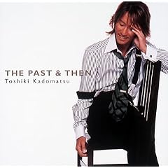 THE PAST&THEN