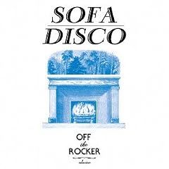 OFF THE ROCKER Presents SOFA DISCO