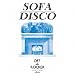 OFF THE ROCKER Presents SOFA DISCO