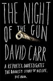 [Book] The Night of the Gun: A reporter investigates the darkest story of his life. His own.