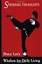 Striking Thoughts: Bruce Lee's Wisdom for Daily Living (Bruce Lee Library)
