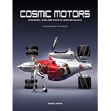 Cosmic Motors: Spaceships, Cars and Pilots of Another GalaxySyd Mead�ɂ��