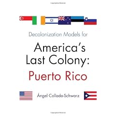 Decolonization Models for America's Last Colony: Puerto Rico