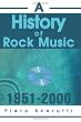 A History of Rock Music, 1951-2000