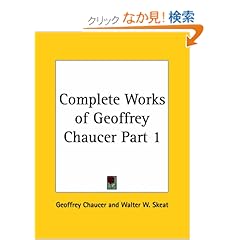 【クリックでお店のこの商品のページへ】Complete Works of Geoffrey Chaucer 1901: Geoffrey Chaucer, Walter W. Skeat: 洋書